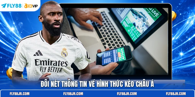 Đôi nét thông tin về hình thức kèo châu Á