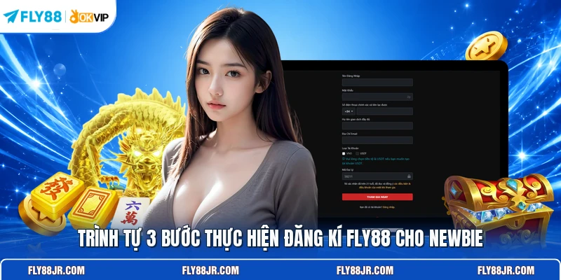 Trình tự 3 bước thực hiện đăng kí FLY88 cho newbie